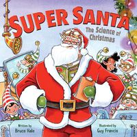Cover image for Super Santa: The Science of Christmas