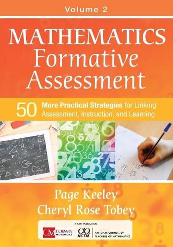 Cover image for Mathematics Formative Assessment, Volume 2: 50 More Practical Strategies for Linking Assessment, Instruction, and Learning