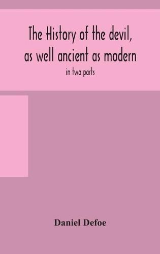 Cover image for The history of the devil, as well ancient as modern