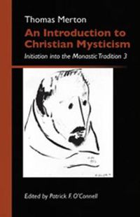 Cover image for An Introduction To Christian Mysticism: Initiation into the Monastic Tradition