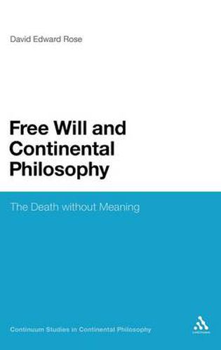 Cover image for Free Will and Continental Philosophy: The Death without Meaning