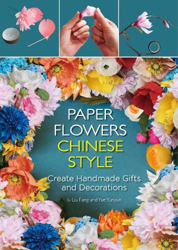 Cover image for Paper Flowers Chinese Style: Create Handmade Gifts and Decorations