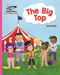 Cover image for Reading Planet - The Big Top - Pink A: Galaxy
