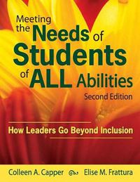 Cover image for Meeting the Needs of Students of ALL Abilities: How Leaders Go Beyond Inclusion