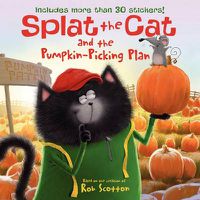 Cover image for Splat the Cat and the Pumpkin-Picking Plan