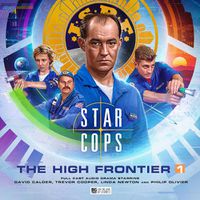 Cover image for Star Cops - The High Frontier Part 1