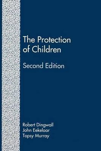 Cover image for The Protection of Children (Second Edition): State Intervention and Family Life