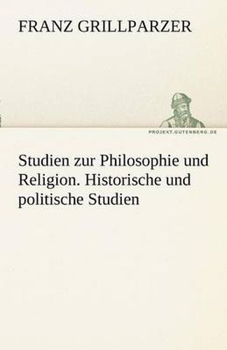 Cover image for Studien Zur Philosophie Und Religion. Historische Und Politische Studien