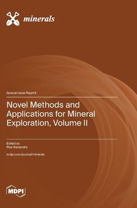 Cover image for Novel Methods and Applications for Mineral Exploration, Volume II