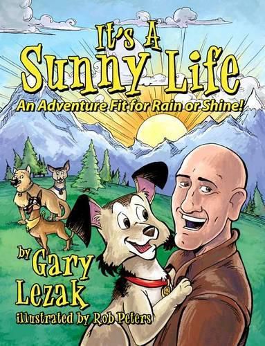 Cover image for It's a Sunny Life: An Adventure Fit for Rain or Shine