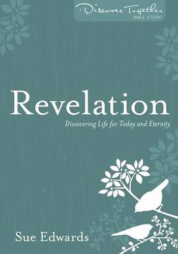 Cover image for Revelation: Discovering Life for Today and Eternity