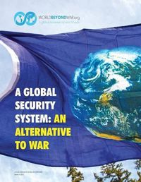 Cover image for A Global Security System: An Alternative to War
