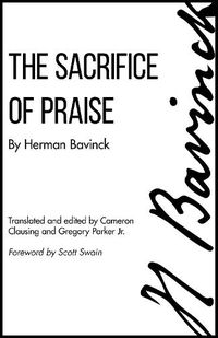 Cover image for The Sacrifice of Praise: Meditations Before and After Admission to the Lord's Supper