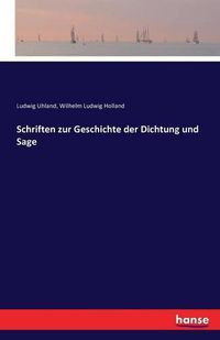 Cover image for Schriften zur Geschichte der Dichtung und Sage