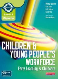 Cover image for Level 3 Diploma Children and Young People's Workforce (Early Learning and Childcare) Candidate Handbook