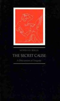 Cover image for The Secret Cause: Discussion of Tragedy