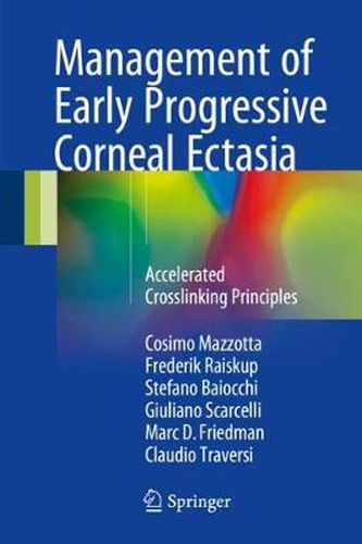 Cover image for Management of Early Progressive Corneal Ectasia: Accelerated Crosslinking Principles