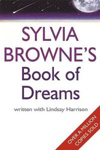 Cover image for Sylvia Browne's Book Of Dreams