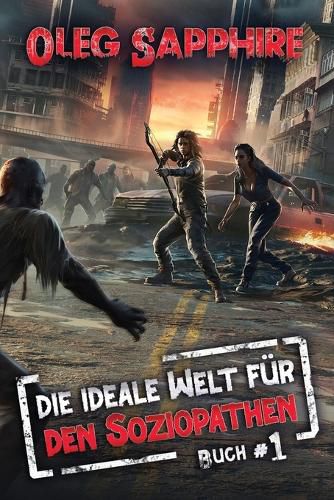 Cover image for Die ideale Welt fuer den Soziopathen (Buch 1)