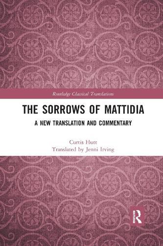 The Sorrows of Mattidia: A New Translation and Commentary