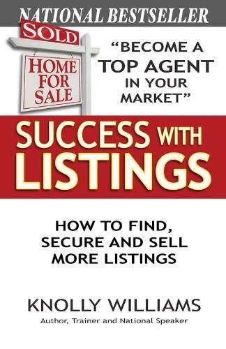 Cover image for Success with Listings: How to Find, Secure and Sell More Listings