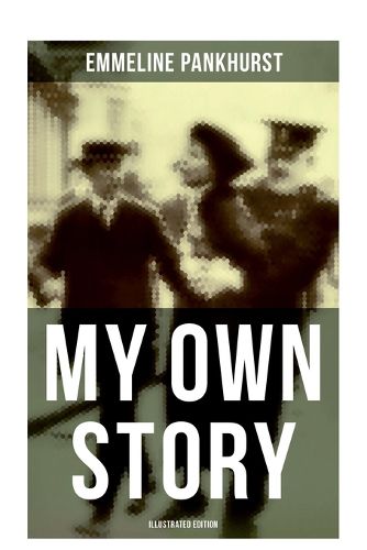Cover image for My Own Story (Illustrated Edition)