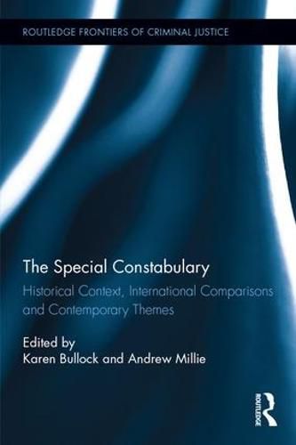 Cover image for The Special Constabulary: Historical Context, International Comparisons and Contemporary Themes