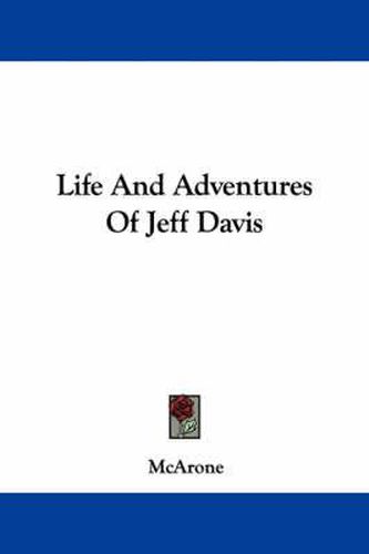 Cover image for Life and Adventures of Jeff Davis