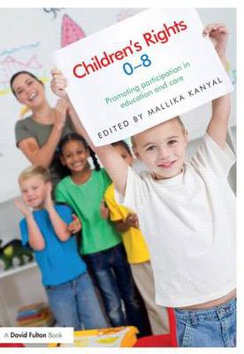 Cover image for Children's Rights 0-8: Promoting Participation in Education and Care