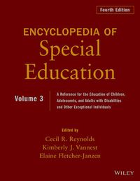 Cover image for Encyclopedia of Special Education, Volume 3: A Reference for the Education of Children, Adolescents, and Adults Disabilities and Other Exceptional Individuals