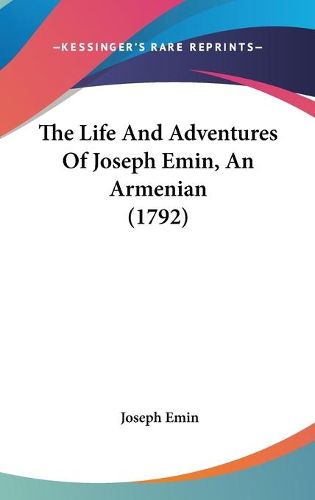 Cover image for The Life and Adventures of Joseph Emin, an Armenian (1792)