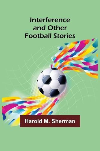 Cover image for Interference and Other Football Stories