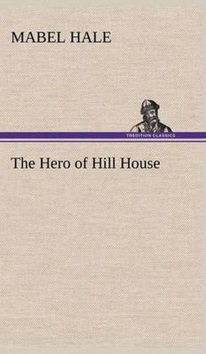 Cover image for The Hero of Hill House