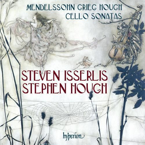 Mendelssohn, Grieg and Hough: Cello Sonatas
