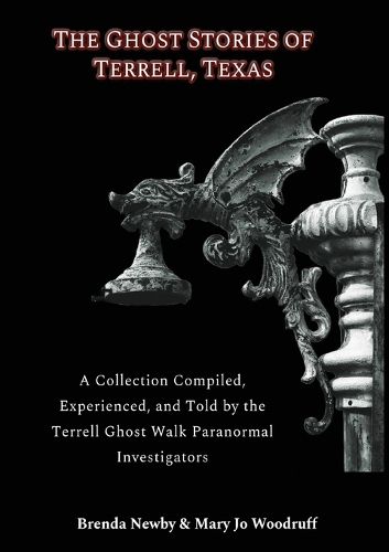 Cover image for The Ghost Stories of Terrell, Texas Second Edition
