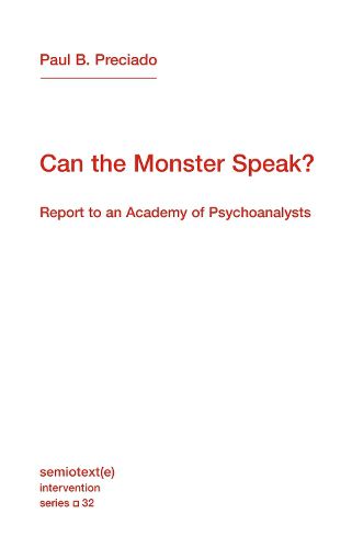 Cover image for Can the Monster Speak?: Report to an Academy of Psychoanalysts