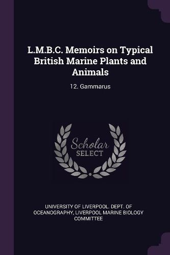Cover image for L.M.B.C. Memoirs on Typical British Marine Plants and Animals