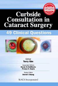 Cover image for Curbside Consultation in Cataract Surgery: 49 Clinical Questions