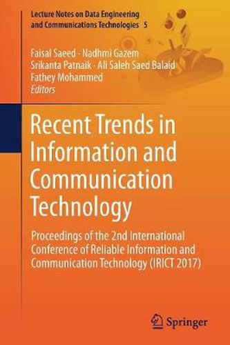 Cover image for Recent Trends in Information and Communication Technology: Proceedings of the 2nd International Conference of Reliable Information and Communication Technology (IRICT 2017)