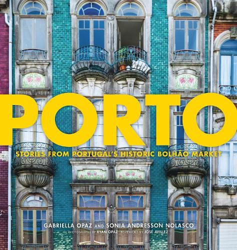 Cover image for Porto: Stories from Portugal's Historic Bolhao Market