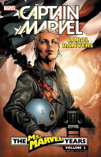 Cover image for Captain Marvel: Carol Danvers - The Ms. Marvel Years Vol. 2