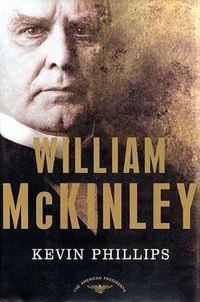 Cover image for William McKinley: The American Presidents Series: The 25th President, 1897-1901