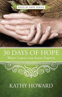 Cover image for 30 Days of Hope When Caring for Aging Parents