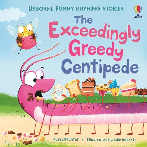 Cover image for The Exceedingly Greedy Centipede