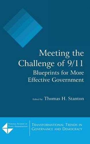 Cover image for Meeting the Challenge of 9/11: Blueprints for More Effective Government: Blueprints for More Effective Government