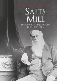 Cover image for Salts Mill: The Owners and Managers 1853 to 1986