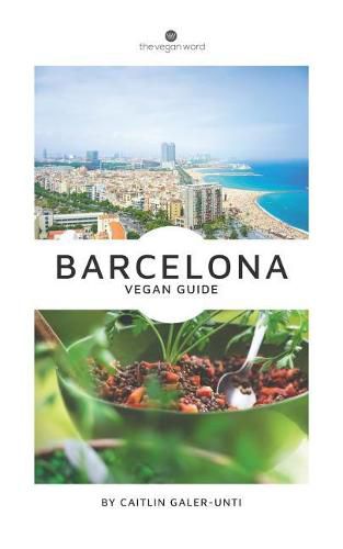 Cover image for The Vegan Word Barcelona Vegan Guide