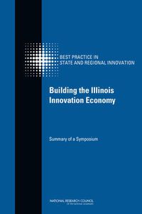 Cover image for Building the Illinois Innovation Economy: Summary of a Symposium