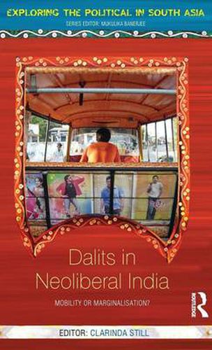 Cover image for Dalits in Neoliberal India: Mobility or Marginalisation?
