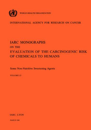 Cover image for Some Non-Nutritive Sweetening Agents: IARC Monographs on the Evaluation of Carcinogenic Risks to Humans